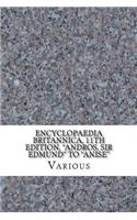Encyclopaedia Britannica, 11th Edition, "Andros, Sir Edmund" to "Anise"
