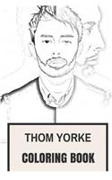 Thom Yorke Coloring Book: Legendary Radiohead Frontman and Brits Songwrriter Inspired Adult Coloring Book