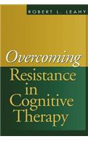 Overcoming Resistance in Cognitive Therapy