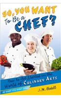 So, You Want to Be a Chef?