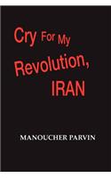 Cry for My Revolution, Iran