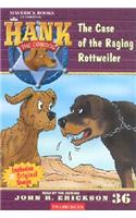 The Case of the Raging Rottweiler