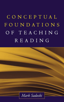Conceptual Foundations of Teaching Reading