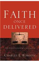 Faith Once Delivered