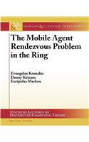 The Mobile Agent Rendezvous Problem in the Ring: An Introduction