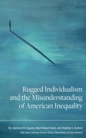 Rugged Individualism and the Misunderstanding of American Inequality