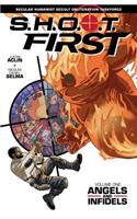 Shoot First Volume 1: Angels and Infidels