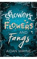Showers, Flowers, and Fangs