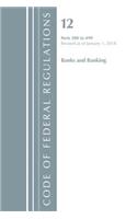 Code of Federal Regulations, Title 12 Banks and Banking 300-499, Revised as of January 1, 2018