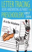 Letter Tracing Book Handwriting Alphabet for Preschoolers Lovely Zebra