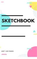 Sketchbook: 6x9 Inches 120 pages(7 Sketchbook)
