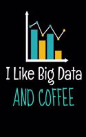 I Like Big Data And Coffee: Daily Planner 2020 - Gift For Computer Data Science Related People.