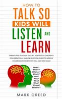 How to Talk, so Kids Will Listen & Learn