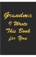 Grandma I Wrote This Book For You