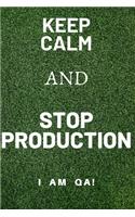 keep calm and stop production