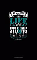 We Were Given This Life Because We're Strong Enough To Live It - Polycystic Kidney Disease Warrior: Storyboard Notebook 1.85:1(414 Storyboard Notebook 1.85:1)