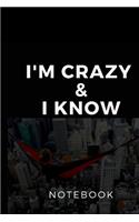 I'm Crazy & I know