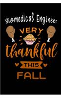 Biomedical Engineer very thankful this fall: Lined Notebook / Diary / Journal To Write In 6"x9" for Thanksgiving. be Grateful Thankful Blessed this fall and get the pumpkin & Turkey ready.