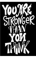 You Are Stronger Than Yon Think: 6x9 College Ruled Line Paper 150 Pages