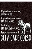 Get A Cane Corso Notebook Journal