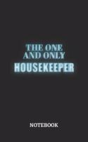 The One And Only Housekeeper Notebook: 6x9 inches - 110 dotgrid pages - Greatest Passionate working Job Journal - Gift, Present Idea