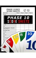 Phase 10 Score Sheets: Phase 10 Card Game, Phase 10 Score Pad, Phase Ten Dice Game, Phase Ten Game Record Keeper Book