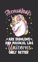 Accountants Are Fabulous And Magical Like Unicorns Only Better