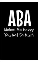 Aba Makes Me Happy You Not So Much