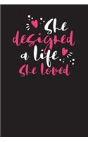 She Designed A Life She Loved