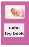 Baby Log Book: Track newborn baby healthcare: slepping, breastfeeding and other activities, children health notebook