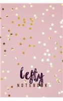 Lefty Notebook: Girls Gift Notebook Journal, Lefty Mini Notebook, Lefties Journal Notebook Gifts, Luxury Notebook for Lefties.