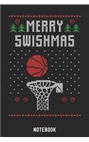 Merry Swishmas Notebook: A5 Liniert Lustiges Weihnachts Motiv Notizbuch für Weihnachten oder Nikolaus als Geschenk für die Adventszeit, Weihnachtswünsche und Weihnachtsplanu