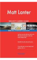 Matt Lanter RED-HOT Career Guide; 2585 REAL Interview Questions
