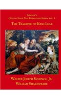 Schenck's Official Stage Play Formatting Series: Vol. 8: The Tragedy of King Lear