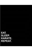 Eat Sleep Karate Repeat: Composition Notebook: Wide Ruled Black Paper Journal, Diary Journal, Journals To Write In For Women, 8.5 x 11, 200 pages(85 Composition Notebook: Wide Ruled)