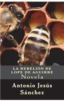 La Rebelión de Lope de Aguirre