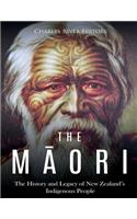 Maori: The History and Legacy of New Zealand's Indigenous People