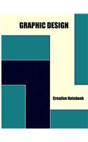 Graphic Design Creative Notebook: Graphic Designers Workbook (8.5 x 11 in) With 120 Pages of Dot Grid Paper. Ideal Web Design Notebook For Graphic Design