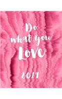Do What You Love: Pink 2019 Agenda Book Dated Weekly & Monthly Planner, 12 Months, January - December 2019