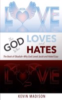 God Who Loves and Hates