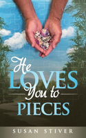 He Loves You to Pieces: Encouragement and Poetry