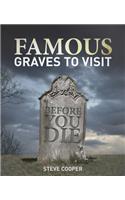 Famous Graves to Visit Before You Die
