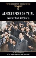 Albert Speer On Trial - Evidence from Nuremberg - The Illustrated Edition: (English)