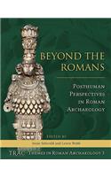 Beyond the Romans