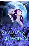 Paradise of Shadows and Devotion