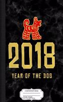 Chinese Zodiac 2018 Year of Earth Dog Composition Notebook: College Ruled 93/4 X 71/2 100 Sheets 200 Pages for Writing