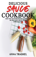 Delicious Sauces Cookbook