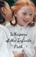Whispers of the Infinite Path