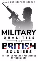 Military qualities and British soldiers in contemporary operational environments