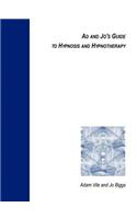Ad and Jo's Guide to Hypnosis and Hypnotherapy